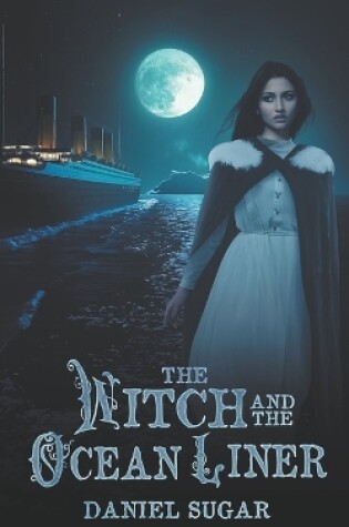 Cover of The Witch And The Ocean Liner