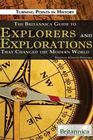 Cover of The Britannica Guide to Explorers and Explorations That Changed the Modern World