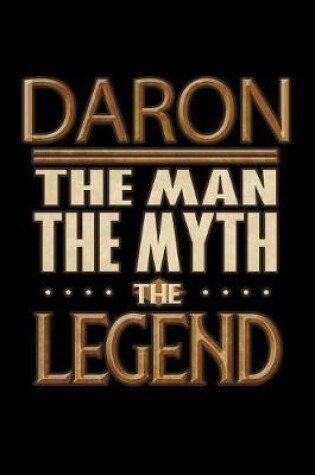 Cover of Daron The Man The Myth The Legend