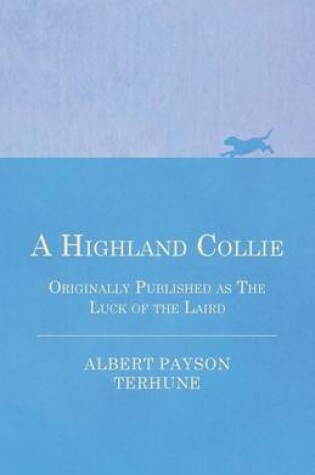 Cover of A Highland Collie - Originally Published as The Luck of the Laird
