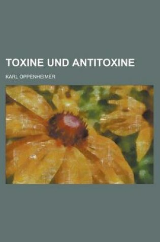 Cover of Toxine Und Antitoxine