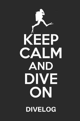 Book cover for Keep Calm and Dive on Dievelog