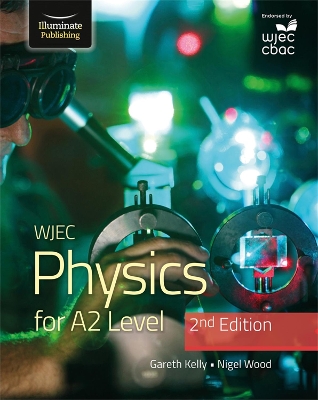 Book cover for WJEC Physics for A2 Level Student Book - 2nd Edition