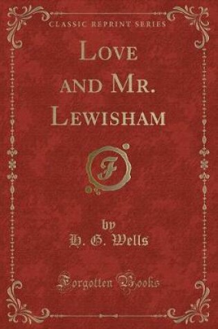 Cover of Love and Mr. Lewisham (Classic Reprint)