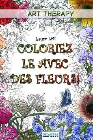 Cover of Coloriez Le Avec Des Fleurs!