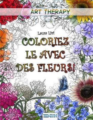 Cover of Coloriez Le Avec Des Fleurs!