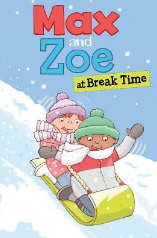 Cover of Max and Zoe at Break Time