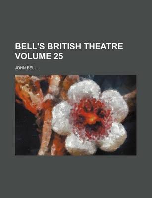 Book cover for Bell's British Theatre Volume 25