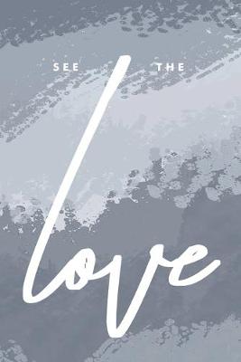 Book cover for See the Love