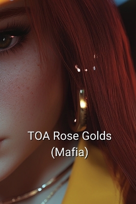 Book cover for TOA Rose Golds (Mafia)