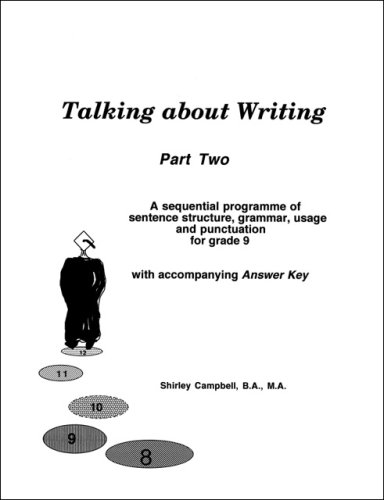 Book cover for Talking about Writing, Part 2: A Sequential Programme of Sentence Structure, Grammar, Punctuation and Usage for Grade 9 with Accompanying Answer Key