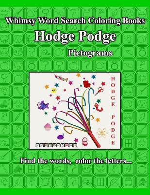 Book cover for Whimsy Word Search Coloring Books, Hodge Podge, Pictograms