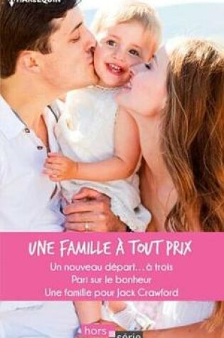 Cover of Une Famille a Tout Prix