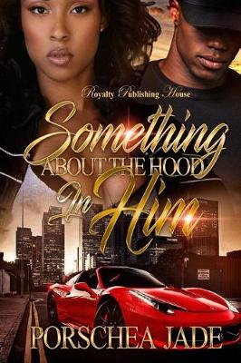 Book cover for Something About The Hood In Him