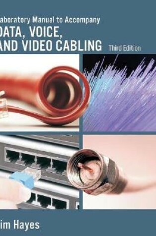 Cover of Lab Manual for Hayes/Rosenberg's Data, Voice and Video Cabling, 3rd