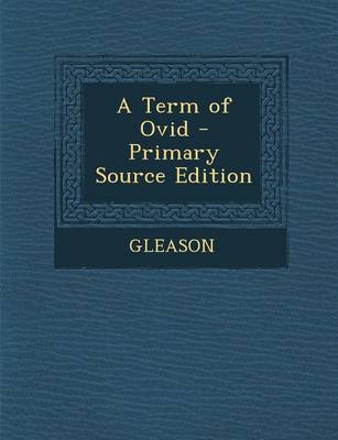 Book cover for A Term of Ovid - Primary Source Edition