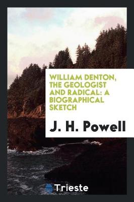 Book cover for William Denton, the Geologist and Radical