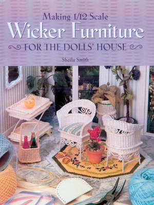 Book cover for Making 1/12 Scale Wicker Furniture for the Dolls' House