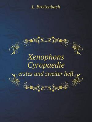 Book cover for Xenophons Cyropaedie erstes und zweiter heft