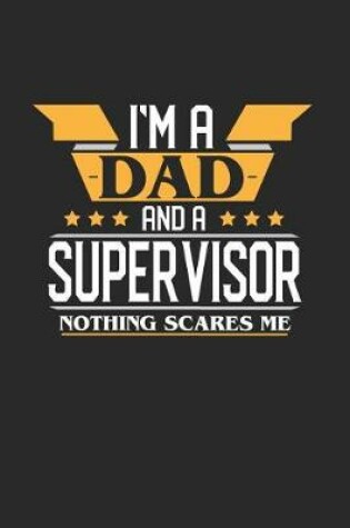 Cover of I'm a Dad and a Supervisor Nothing Scares Me