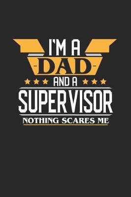 Book cover for I'm a Dad and a Supervisor Nothing Scares Me