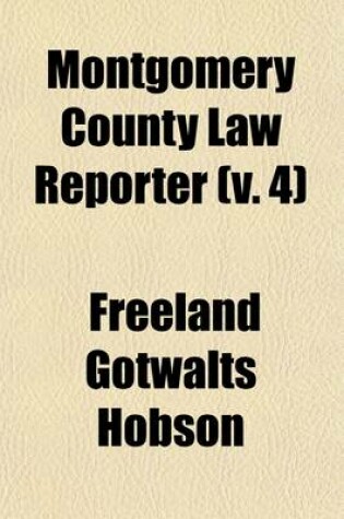 Cover of Montgomery County Law Reporter (Volume 4)