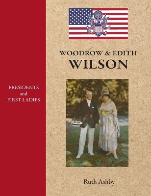 Book cover for Presidents and First Ladies-Woodrow & Edith Wilson