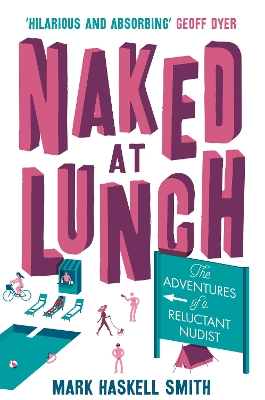 Naked At Lunch by Mark Haskell Smith