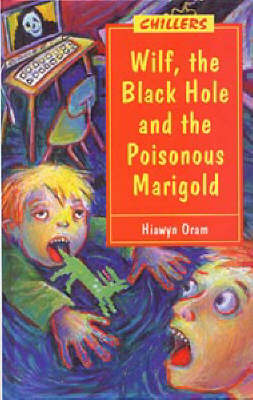 Book cover for Wilf, the Black Hole and the Poisonous Marigold