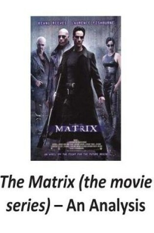 Cover of The Matrix (the Movie Series)