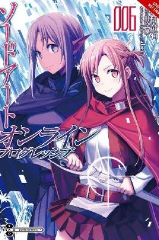 Cover of Sword Art Online Progressive, Vol. 6 (manga)