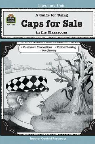 Cover of A Guide for Using Caps for Sale in the Classroom