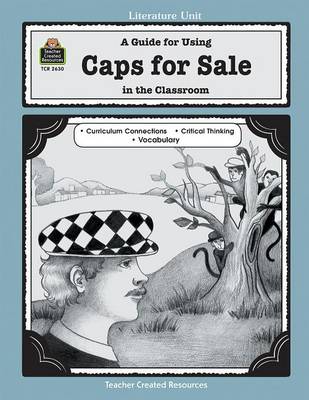 Book cover for A Guide for Using Caps for Sale in the Classroom