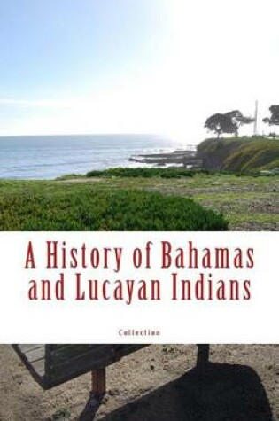 Cover of A History of Bahamas and Lucayan Indians