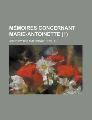 Book cover for Memoires Concernant Marie-Antoinette (1 )