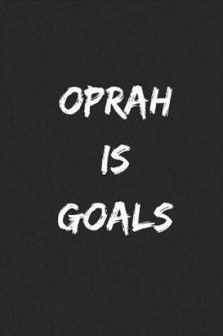 Cover of Oprah Is Goals