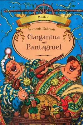 Book cover for Gargantua and Pantagruel Book 1 (Illustrated)