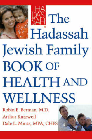 Cover of The Haddassah Jewish Family Guide to Health and Wellness