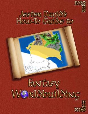 Book cover for Jester David's How-To Guide to Fantasy Worldbuilding