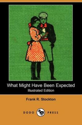 Cover of What Might Have Been Expected(Dodo Press)