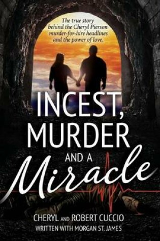 Cover of Incest, Murder and a Miracle