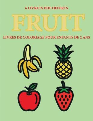 Cover of Livres de coloriage pour enfants de 2 ans (Fruit)