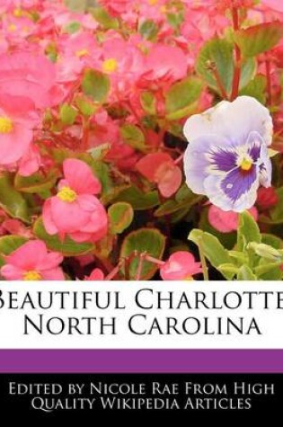 Cover of Beautiful Charlotte, North Carolina