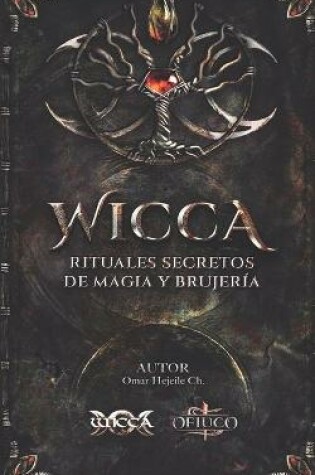 Cover of WICCA Rituales Secretos de Magia y Brujeria