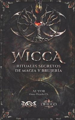 Book cover for WICCA Rituales Secretos de Magia y Brujeria