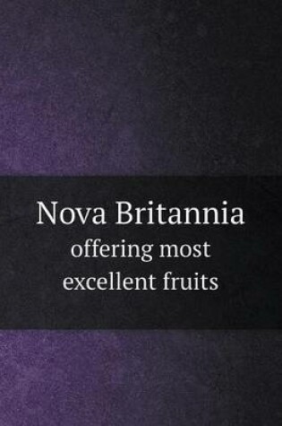 Cover of Nova Britannia offering most excellent fruits