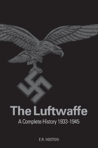 Cover of The Luftwaffe: A Study in Air Power 1933-1945