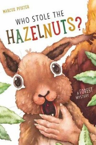 Cover of Who Stole the Hazelnuts?