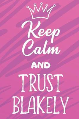 Book cover for Keep Calm And Trust Blakely