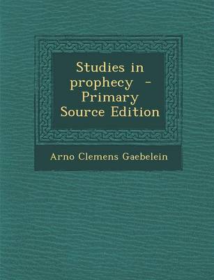 Book cover for Studies in Prophecy - Primary Source Edition